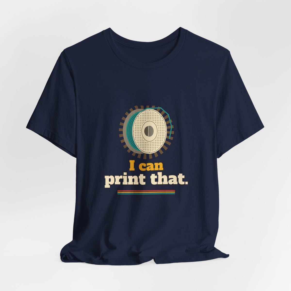 I Can Print That Spool Shirt, Funny Maker Filament Tee, DIY Hobby Gift, Workshop Humor T-Shirt