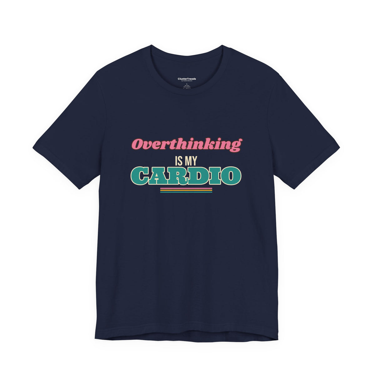 Overthinking Is My Cardio Shirt, Funny Introvert Tee, Anxiety Humor Gift, Relatable Saying T-Shirt