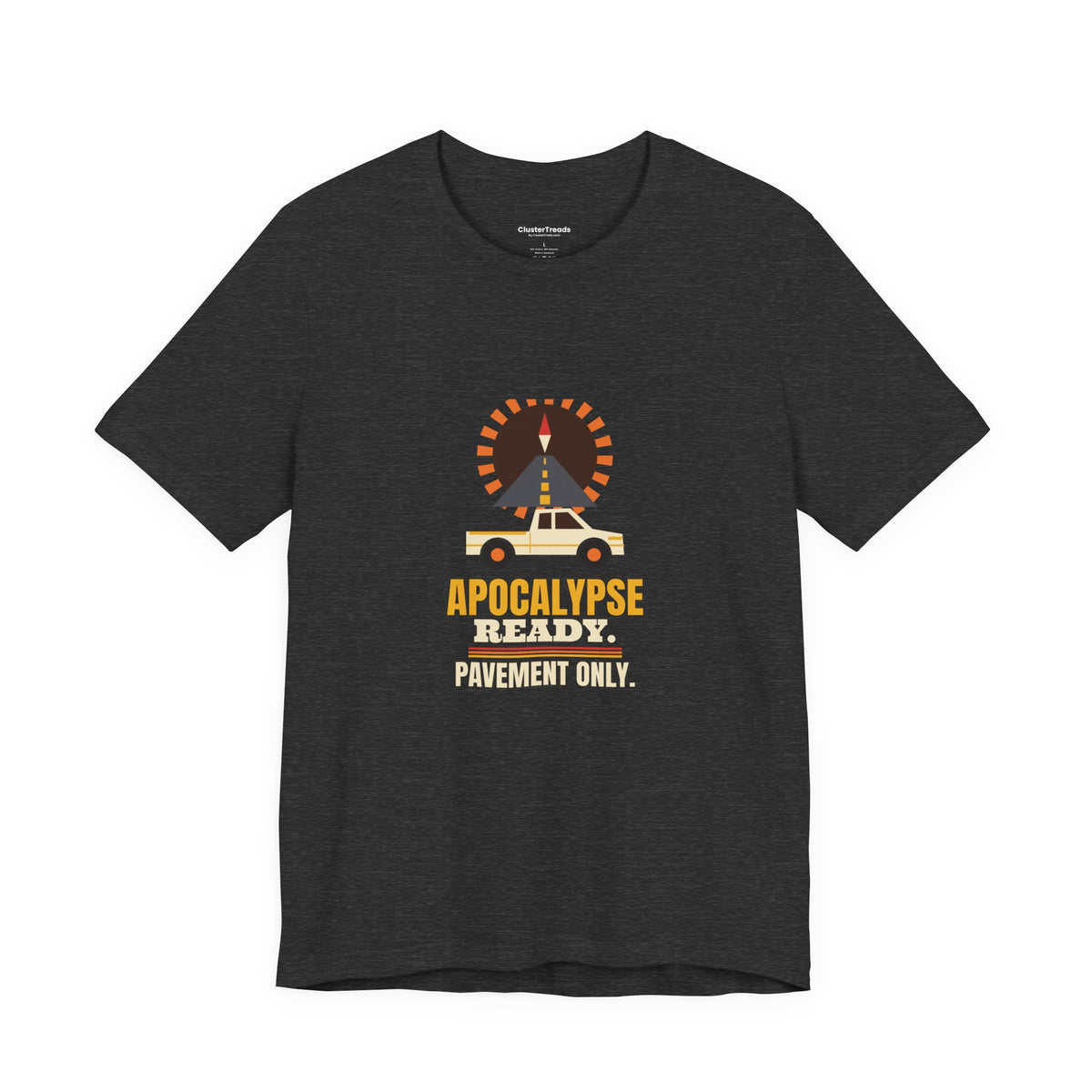 Apocalypse Ready Pavement Only Shirt, Funny Truck Owner Tee, Pickup Driver Gift, Suburban Humor T-Shirt