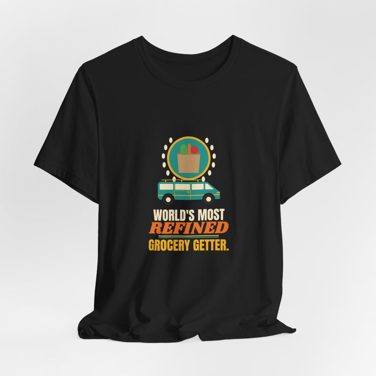 World's Most Refined Grocery Getter Shirt, Funny Minivan Owner Tee, Errand Humor Gift, Mom Dad Car T-Shirt