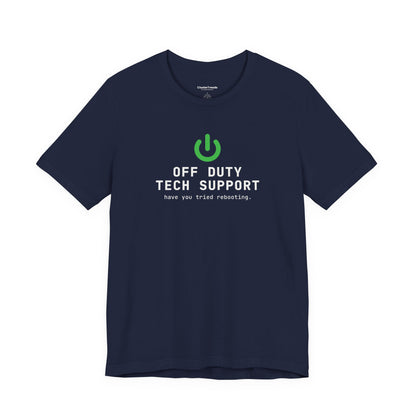 Off Duty Tech Support Shirt, Have You Tried Rebooting, Funny IT Tee, Programmer Gift, Nerd T-Shirt