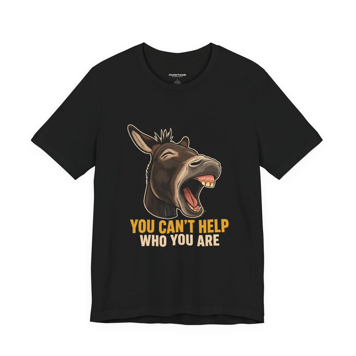 You Can't Help Who You Are T-Shirt, Screaming Donkey Tee, Funny Animal Shirt, Loud and Proud Humor Gift