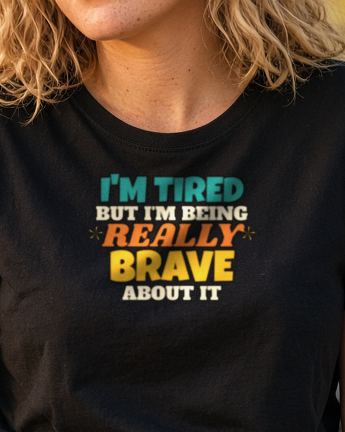 I'm Tired But I'm Being Really Brave About It Shirt, Funny Tired Tee, New Mom Dad Gift, Nurse Teacher T-Shirt