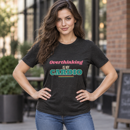 Overthinking Is My Cardio Shirt, Funny Introvert Tee, Anxiety Humor Gift, Relatable Saying T-Shirt