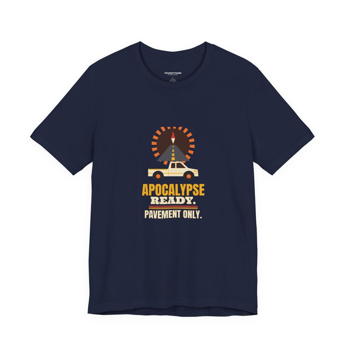 Apocalypse Ready Pavement Only Shirt, Funny Truck Owner Tee, Pickup Driver Gift, Suburban Humor T-Shirt
