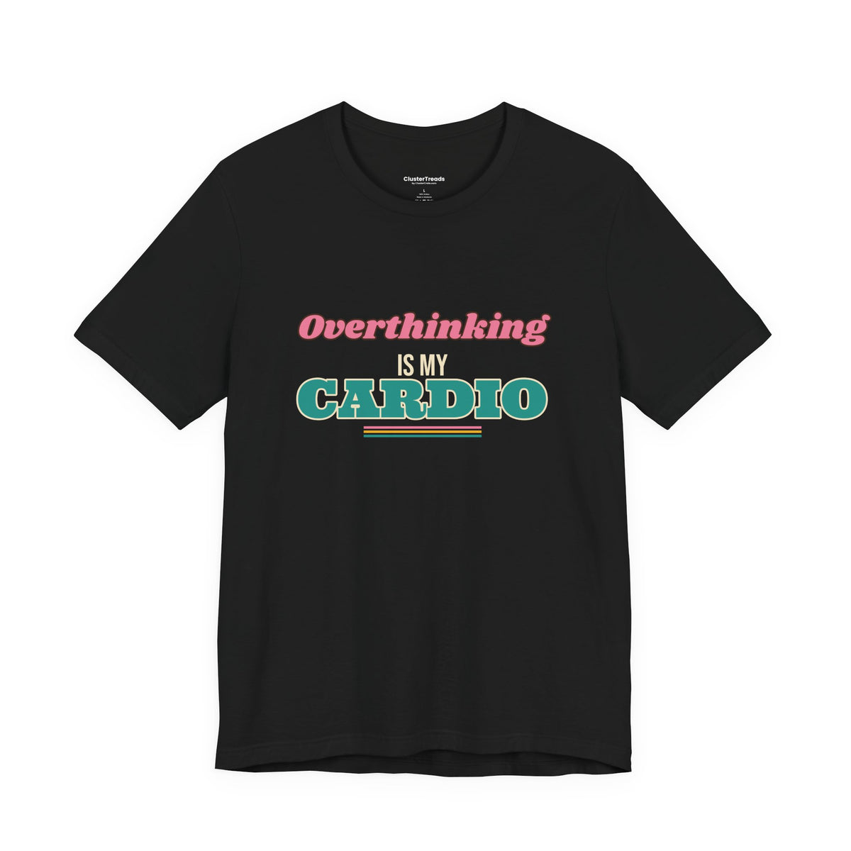 Overthinking Is My Cardio Shirt, Funny Introvert Tee, Anxiety Humor Gift, Relatable Saying T-Shirt